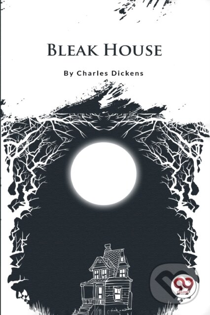 Kniha: Bleak House (Charles Dickens). Double 9 Books LLP, 2022 Kniha: Bleak House (Charles Dickens). Double 9 Books LLP, 2022
