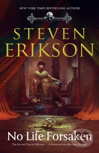 Kniha: No Life Forsaken (Steven Erikson). Tor Books, 2025 Kniha: No Life Forsaken (Steven Erikson). Tor Books, 2025