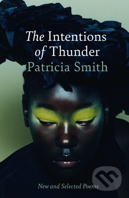 Kniha: The Intentions of Thunder (Patricia Smith). Bloodaxe Books, 2026 Kniha: The Intentions of Thunder (Patricia Smith). Bloodaxe Books, 2026