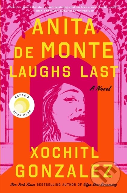 Kniha: Anita de Monte Laughs Last (Xochitl Gonzalez). Flatiron Books, 2025 Kniha: Anita de Monte Laughs Last (Xochitl Gonzalez). Flatiron Books, 2025