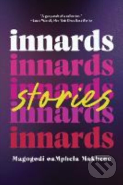 Kniha: Innards (Magogodi oaMphela Makhene). W. W. Norton & Company, 2025 Kniha: Innards (Magogodi oaMphela Makhene). W. W. Norton & Company, 2025