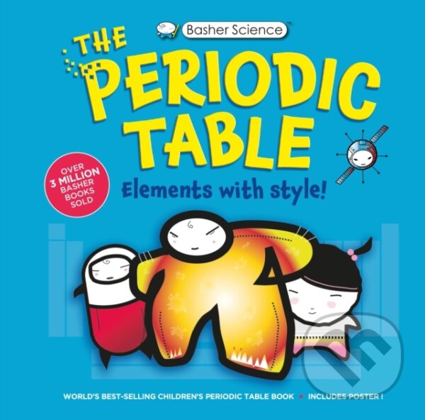 Kniha: The Complete Periodic Table (Adrian Dingle, Simon Basher a Dan Green). Kingfisher, 2025 Kniha: The Complete Periodic Table (Adrian Dingle, Simon Basher a Dan Green). Kingfisher, 2025