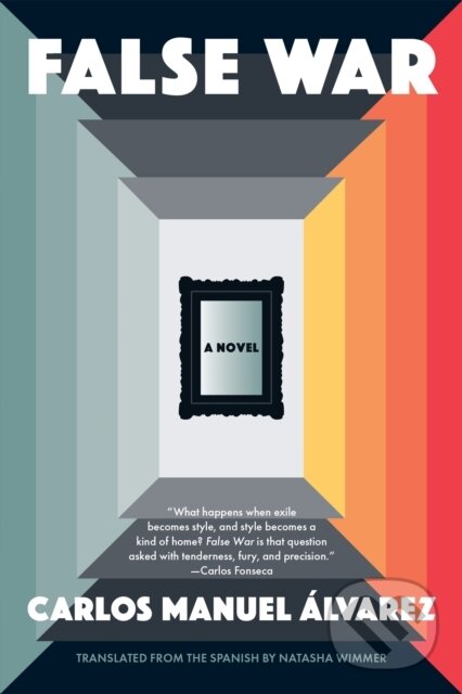 Kniha: False War (Carlos Manuel Alvarez). Graywolf, 2025 Kniha: False War (Carlos Manuel Alvarez). Graywolf, 2025