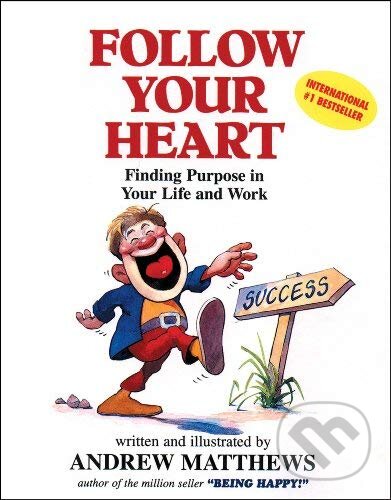 Kniha: Follow Your Heart (Andrew Matthews). Seashell, 1997 Kniha: Follow Your Heart (Andrew Matthews). Seashell, 1997