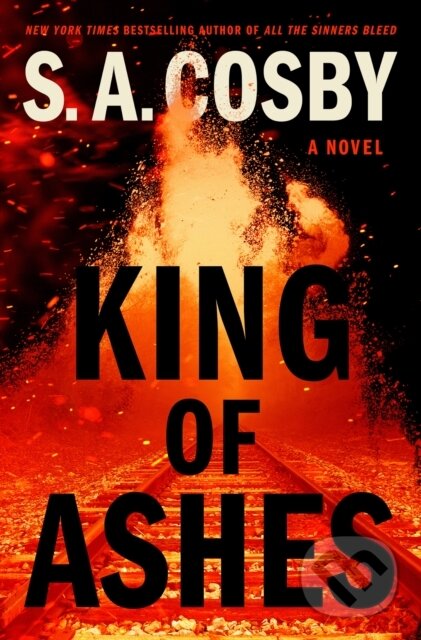Kniha: King of Ashes (S. A. Cosby). , 2025 Kniha: King of Ashes (S. A. Cosby). , 2025