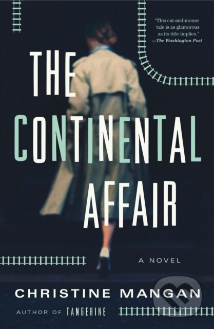 Kniha: The Continental Affair (Christine Mangan). Flatiron Books, 2024 Kniha: The Continental Affair (Christine Mangan). Flatiron Books, 2024