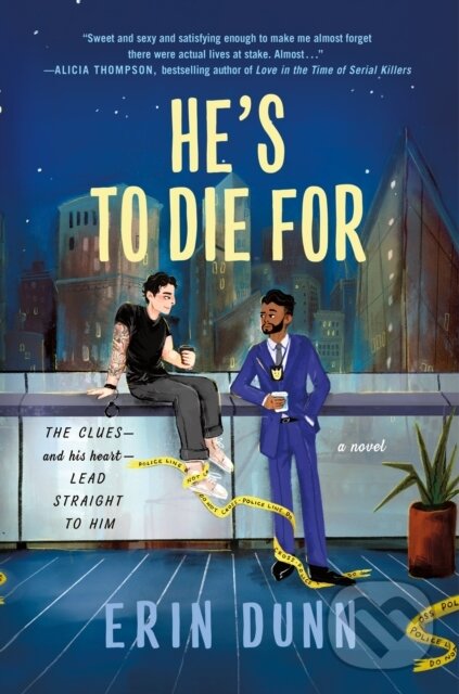 Kniha: He's to Die For (Erin Dunn). Minotaur Books, 2025 Kniha: He's to Die For (Erin Dunn). Minotaur Books, 2025