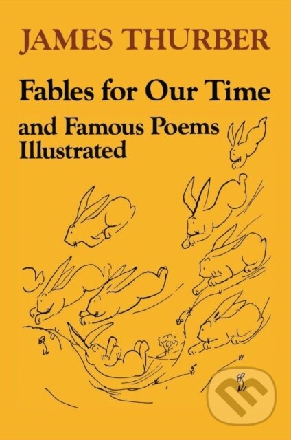 Kniha: Fables of Our Time (James Thurber). HarperPerennial, 2023 Kniha: Fables of Our Time (James Thurber). HarperPerennial, 2023