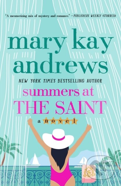 Kniha: Summers at the Saint (Mary Kay Andrews). , 2025 Kniha: Summers at the Saint (Mary Kay Andrews). , 2025