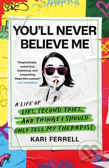 Kniha: You'll Never Believe Me (Kari Ferrell). St. Martins Griffin, 2026 Kniha: You'll Never Believe Me (Kari Ferrell). St. Martins Griffin, 2026