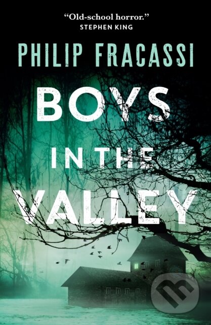 Kniha: Boys in the Valley (Philip Fracassi). Tor Nightfire, 2025 Kniha: Boys in the Valley (Philip Fracassi). Tor Nightfire, 2025