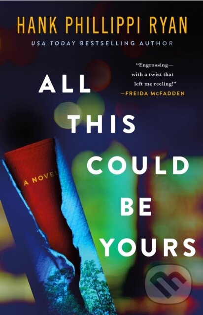 Kniha: All This Could Be Yours (Hank Phillippi Ryan). Minotaur Books, 2025 Kniha: All This Could Be Yours (Hank Phillippi Ryan). Minotaur Books, 2025