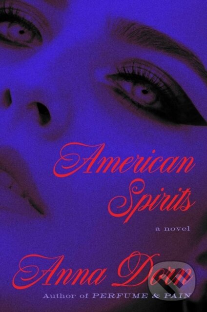 Kniha: American Spirits (Anna Dorn). Simon & Schuster, 2026 Kniha: American Spirits (Anna Dorn). Simon & Schuster, 2026