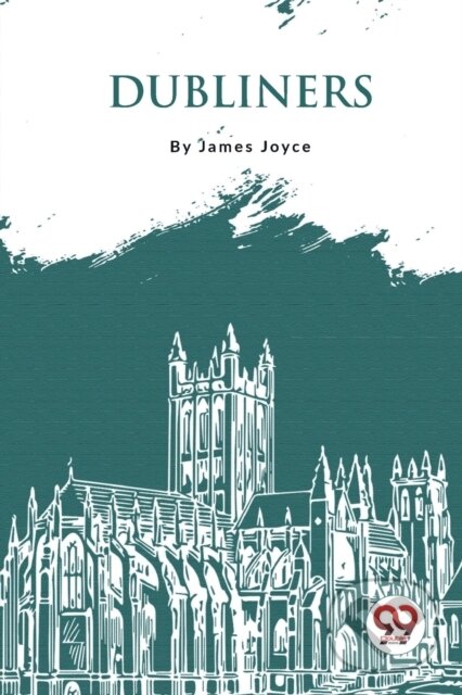 Kniha: Dubliners? (James Joyce). Double 9 Books LLP, 2023 Kniha: Dubliners? (James Joyce). Double 9 Books LLP, 2023