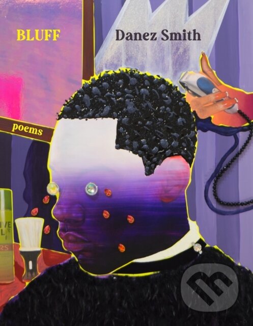 Kniha: Bluff (Danez Smith). , 2024 Kniha: Bluff (Danez Smith). , 2024