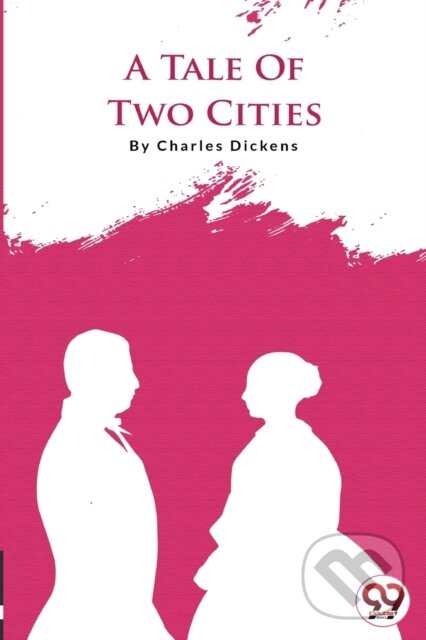 Kniha: A Tale of Two Cities (Charles Dickens). Double 9 Books LLP, 2022 Kniha: A Tale of Two Cities (Charles Dickens). Double 9 Books LLP, 2022