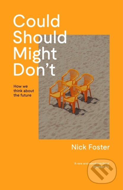 Kniha: Could Should Might Don't (Nick Foster). Canongate Books, 2025 Kniha: Could Should Might Don't (Nick Foster). Canongate Books, 2025