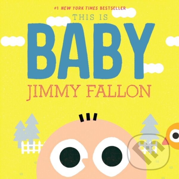 Kniha: This Is Baby (Jimmy Fallon). St Martin's Press, 2021 Kniha: This Is Baby (Jimmy Fallon). St Martin's Press, 2021