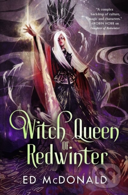 Kniha: The Witch Queen of Redwinter (Ed McDonald). Tor Books, 2024 Kniha: The Witch Queen of Redwinter (Ed McDonald). Tor Books, 2024