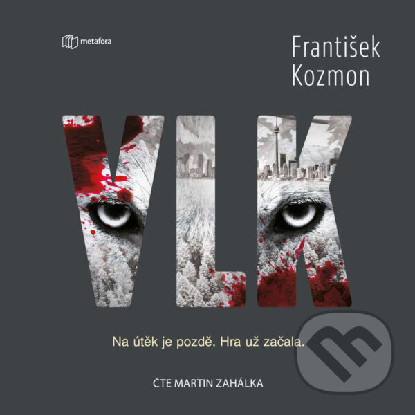 Audiokniha: Vlk (František Kozmon). Metafora, 2026 Audiokniha: Vlk (František Kozmon). Metafora, 2026