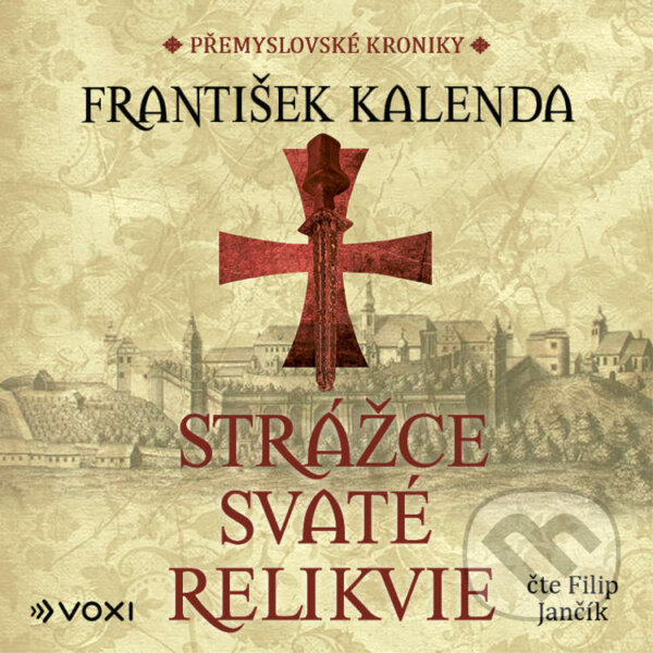 Audiokniha: Strážce svaté relikvie (František Kalenda). Voxi, 2026 Audiokniha: Strážce svaté relikvie (František Kalenda). Voxi, 2026