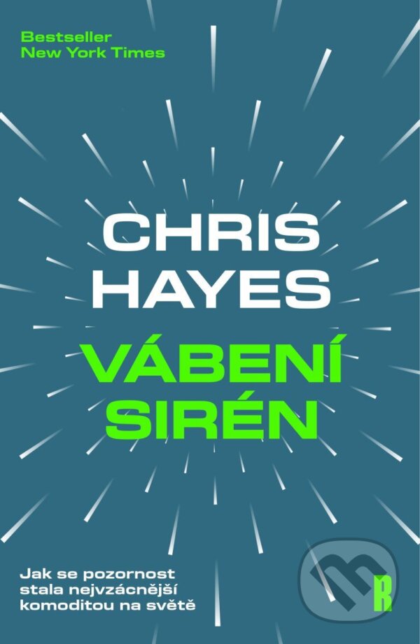 Kniha: Vábení Sirén (Chris Hayes). Respekt, 2026 Kniha: Vábení Sirén (Chris Hayes). Respekt, 2026