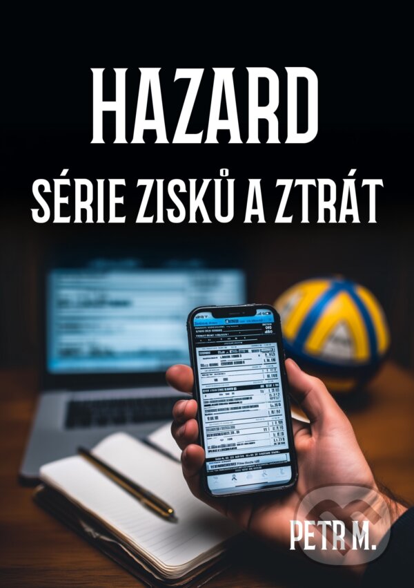 E-kniha: Hazard (Petr M.). E-knihy jedou, 2026 E-kniha: Hazard (Petr M.). E-knihy jedou, 2026