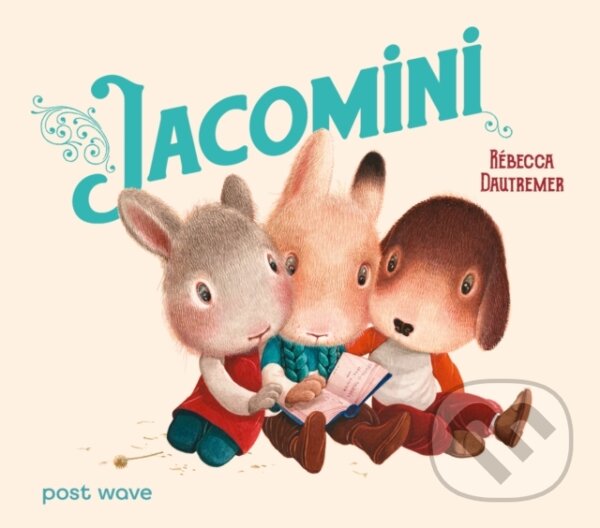 Kniha: Jacomini (Rebecca Dautremer). Pan Macmillan, 2026 Kniha: Jacomini (Rebecca Dautremer). Pan Macmillan, 2026