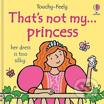 Kniha: That's not my princess (Fiona Watt). Usborne, 2026 Kniha: That's not my princess (Fiona Watt). Usborne, 2026