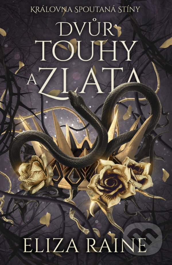 E-kniha: Dvůr touhy a zlata (Eliza Raine). Mystery Press, 2026 E-kniha: Dvůr touhy a zlata (Eliza Raine). Mystery Press, 2026