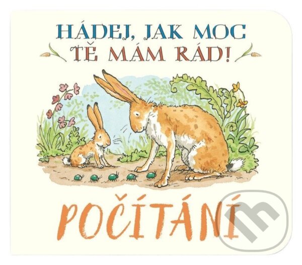 Kniha: Počítání Hádej, jak moc tě mám rád! (Sam McBratney). Svojtka&Co., 2026 Kniha: Počítání Hádej, jak moc tě mám rád! (Sam McBratney). Svojtka&Co., 2026