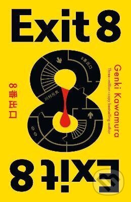 Kniha: Exit 8 (Genki Kawamura). Bonnier Books, 2026 Kniha: Exit 8 (Genki Kawamura). Bonnier Books, 2026