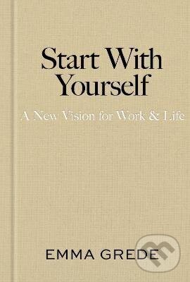 Kniha: Start With Yourself (Emma Grede). Simon & Schuster, 2026 Kniha: Start With Yourself (Emma Grede). Simon & Schuster, 2026