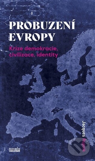 Kniha: Probuzení Evropy (Jacques Rupnik). Novela Bohemica, 2026 Kniha: Probuzení Evropy (Jacques Rupnik). Novela Bohemica, 2026