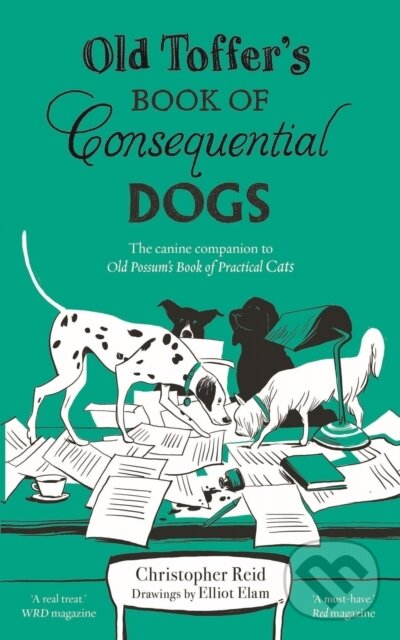 Kniha: Old Toffer's Book of Consequential Dogs (Christopher Reid). Faber and Faber, 2020 Kniha: Old Toffer's Book of Consequential Dogs (Christopher Reid). Faber and Faber, 2020