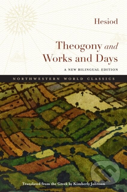 Kniha: Theogony and Works and Days (Hesiod). Northwestern University Press, 2017 Kniha: Theogony and Works and Days (Hesiod). Northwestern University Press, 2017