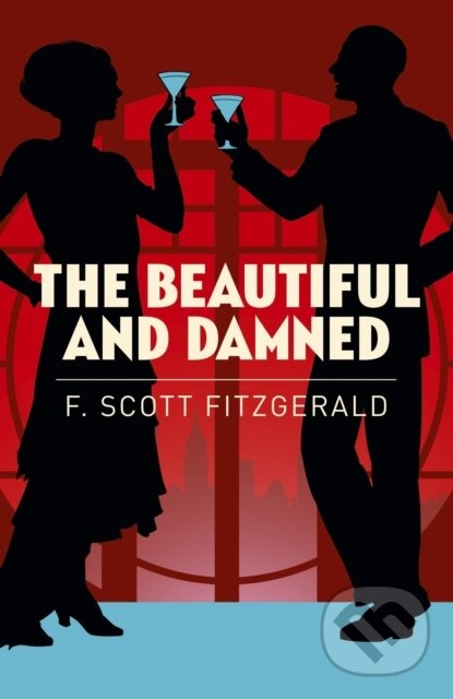 Kniha: The Beautiful and Damned (F. Scott Fitzgerald). Arcturus, 2020 Kniha: The Beautiful and Damned (F. Scott Fitzgerald). Arcturus, 2020