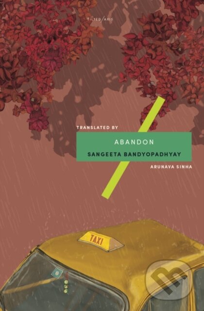 Kniha: Abandon (Sangeeta Bandyopadhyay). Tilted Axis Press, 2017 Kniha: Abandon (Sangeeta Bandyopadhyay). Tilted Axis Press, 2017