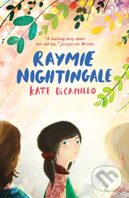 Kniha: Raymie Nightingale (Kate DiCamillo). Walker books, 2017 Kniha: Raymie Nightingale (Kate DiCamillo). Walker books, 2017