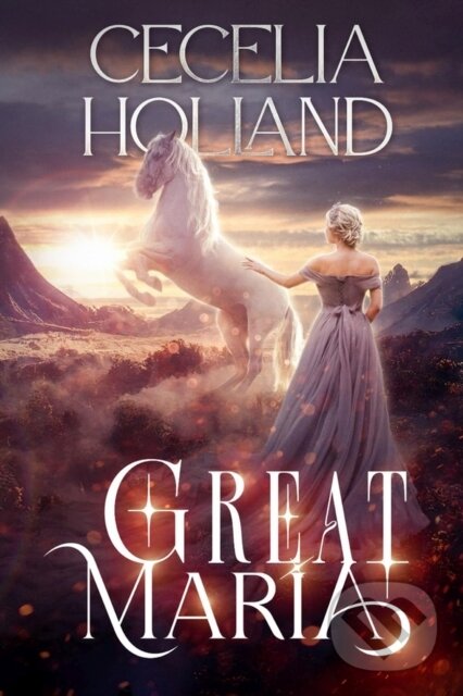 Kniha: Great Maria (Cecelia Holland). , 2024 Kniha: Great Maria (Cecelia Holland). , 2024
