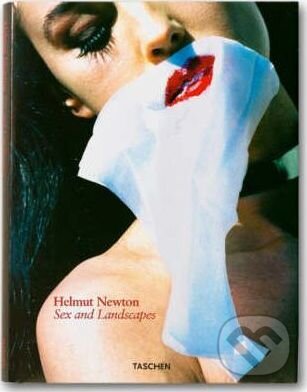 Kniha: Helmut Newton, Sex and Landscapes (Philippe Garner). Dauphin, 2004 Kniha: Helmut Newton, Sex and Landscapes (Philippe Garner). Dauphin, 2004