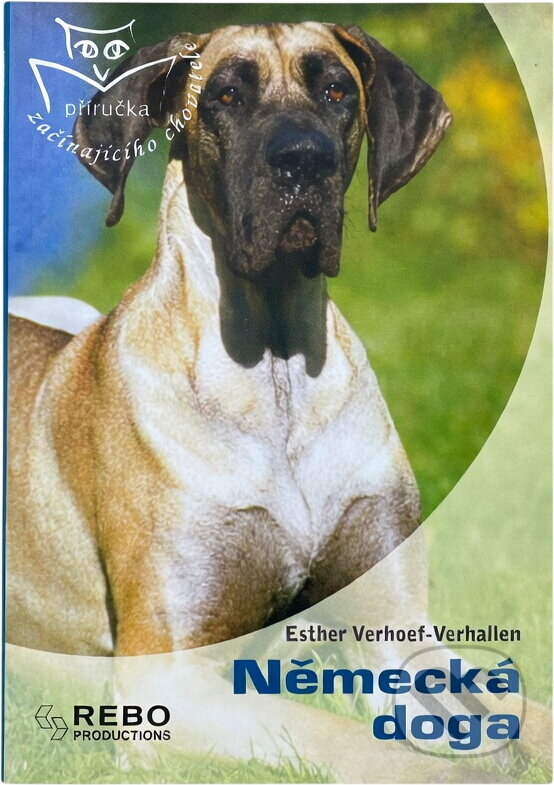 Kniha: Německá doga - příručka začínajícího chovatele (- Verhallen Esther Verhoef, Esther Verhoef-Verhallen a Verhoef-Verhallen Esther). Rebo, 2004 Kniha: Německá doga - příručka začínajícího chovatele (- Verhallen Esther Verhoef, Esther Verhoef-Verhallen a Verhoef-Verhallen Esther). Rebo, 2004