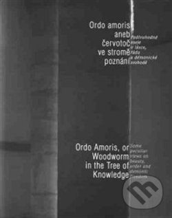 Kniha: Ordo amoris aneb Červotoč ve stromě poznání / Ordo Amoris, or Woodworm in the Tree of Knowledge (Jan Sokol, Jiří Grygar, Libor Teplý, Petr Osolsobě, Tomáš Špidlík a Václav Cílek). Fotep, 2013 Kniha: Ordo amoris aneb Červotoč ve stromě poznání / Ordo Amoris, or Woodworm in the Tree of Knowledge (Jan Sokol, Jiří Grygar, Libor Teplý, Petr Osolsobě, Tomáš Špidlík a Václav Cílek). Fotep, 2013