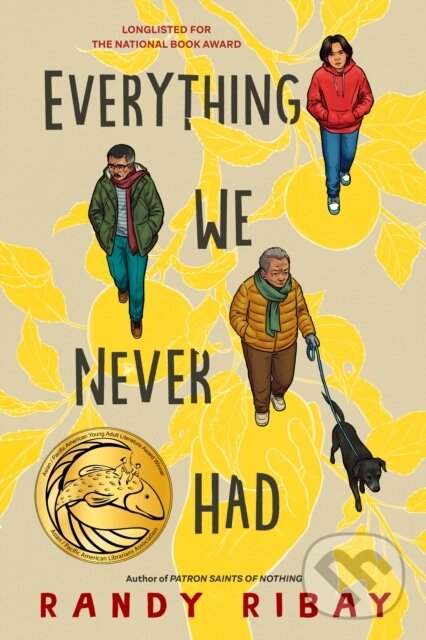 Kniha: Everything We Never Had (Randy Ribay). , 2025 Kniha: Everything We Never Had (Randy Ribay). , 2025