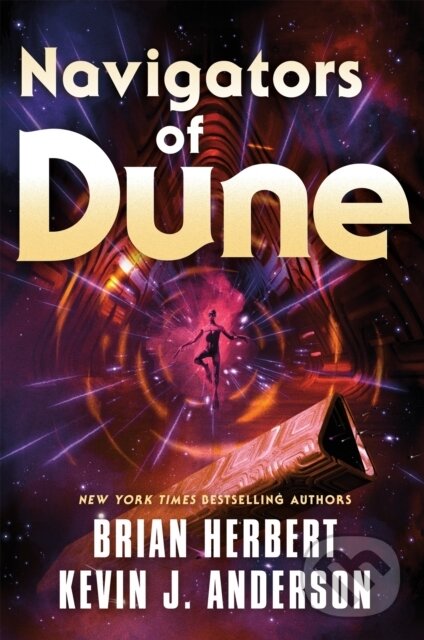 Kniha: Navigators of Dune (Brian Herbert a Kevin J. Anderson). Tor Books, 2026 Kniha: Navigators of Dune (Brian Herbert a Kevin J. Anderson). Tor Books, 2026