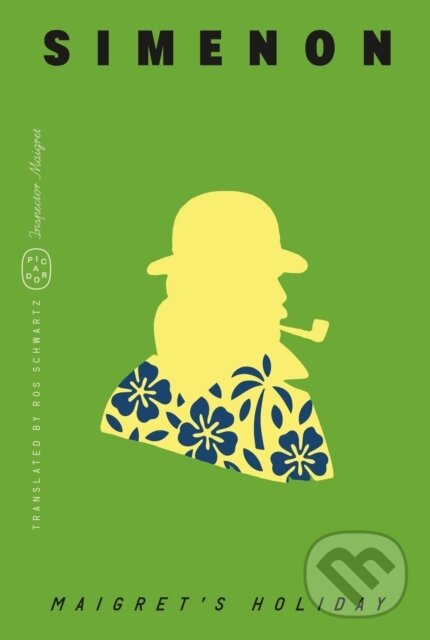 Kniha: Maigret's Holiday (Inspector Maigret) (Georges Simenon). Picador, 2026 Kniha: Maigret's Holiday (Inspector Maigret) (Georges Simenon). Picador, 2026
