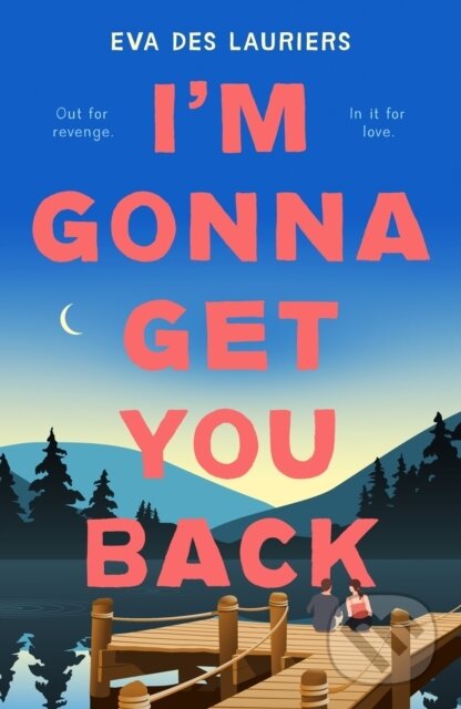 Kniha: I'm Gonna Get You Back (Eva Des Lauriers). , 2026 Kniha: I'm Gonna Get You Back (Eva Des Lauriers). , 2026
