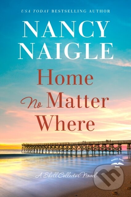 Kniha: Home No Matter Where (Nancy Naigle). , 2026 Kniha: Home No Matter Where (Nancy Naigle). , 2026