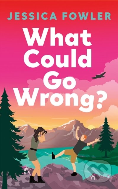 Kniha: What Could Go Wrong? (Jessica Fowler). Amazon Publishing, 2026 Kniha: What Could Go Wrong? (Jessica Fowler). Amazon Publishing, 2026