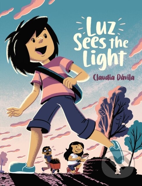 Kniha: Luz Sees the Light (Claudia Davila). Kids Can, 2026 Kniha: Luz Sees the Light (Claudia Davila). Kids Can, 2026